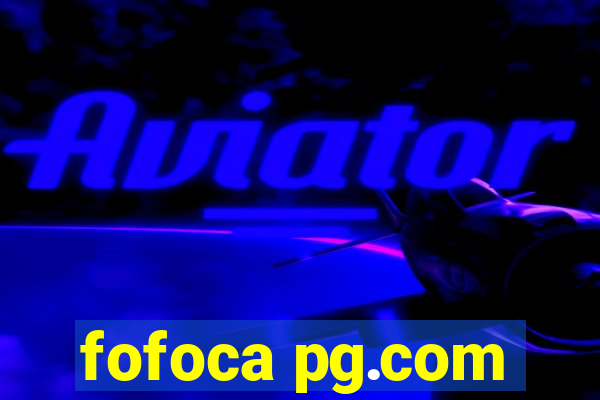 fofoca pg.com